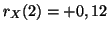 $ r_X(2)=+0,12$