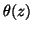 $ {\theta}(z)$