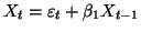 $ X_t={\varepsilon}_t+{\beta}_1X_{t-1}$