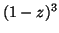 $ (1-z)^3$