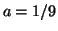 $ a=1/9$