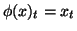$ {\phi}(x)_t=x_t$