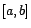$ [a,b]$