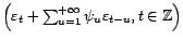 $\displaystyle \forall t\in{\mathbb{Z}}\ \ X_t={\varepsilon}_t+\sum_{u=1}^{+\infty}{\psi}_u{\varepsilon}_{t-u}+Y_t. $