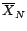 $\displaystyle Y\mapsto{\mathbb{E}}\left[\sum_{t=1}^N(X_t-Y)^2\right] $