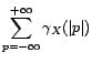 $\displaystyle \sum_{p=-\infty}^{+\infty}\lim_{N\rightarrow +\infty}{\alpha}_{p,N}{\gamma}_X(\vert p\vert)$