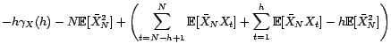 $\displaystyle +\sum_{t=N-h+1}^N{\mathbb{E}}[\bar X_NX_t]-N{\mathbb{E}}[\bar X_N... ...m_{t=1}^h{\mathbb{E}}[\bar X_NX_t]+(N-h){\mathbb{E}}[\bar X_N^2]-N{\gamma}_X(h)$