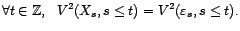 $\displaystyle \forall t=1,\ldots,N,\ \ V^2(X_1,\ldots,X_t)=V^2(\tilde{\varepsilon}_1,\ldots,\tilde{\varepsilon}_t). $