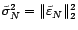 $\displaystyle \lim_{N\rightarrow +\infty}\Vert{\varepsilon}_N-\tilde{\varepsilon}_N\Vert_2=0 $