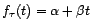 $ f_{\tau}(t)={\alpha}+{\beta} t$