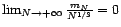 $ \lim_{N\rightarrow +\infty} m_N=+\infty$