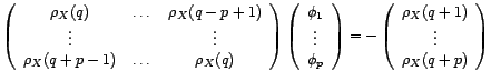 $\displaystyle \forall t\geq q+1\ \ {\gamma}_X(t)+{\phi}_1{\gamma}_X(t-1)+...+{\phi}_p{\gamma}_X(t-p)=0, $