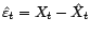 $ \hat{\varepsilon}_t=X_t-\hat X_t$