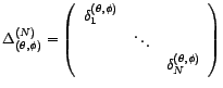 $ {\Delta}_{({\theta},{\phi})}^{(N)}$