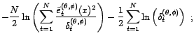 $\displaystyle {\sigma}^2=\frac{1}{N}\sum_{t=1}^N\frac{\tilde e_t^{({\theta},{\phi})}(x)^2}{{\delta}_t^{({\theta},{\phi})}}, $