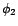 $ {\phi}_1$