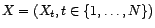 $\displaystyle \forall t\in T,\ \ X_t=f(t,{\beta})+Y_t $