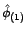$ \hat{\theta}_{(1)}$