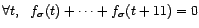$\displaystyle \forall t,\ \ f_{\sigma}(t)+\cdots+f_{\sigma}(t+11)=0 $