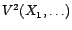 $ V^2(1,X_1,\ldots)$
