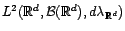 $\displaystyle \forall f,g\in L^2({\mathbb{R}},{\cal B}({\mathbb{R}}),d{\lambda}_{\mathbb{R}}),\ \ \langle f,g\rangle=\int_{-\infty}^{+\infty}f(t)g(t)dt $