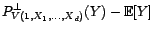 $ \mathop{\hbox{\upshape {cov}}}\nolimits (Y,X_i)=0\ \ \forall i=1,\ldots,d$