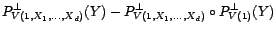 $\displaystyle P^\bot_{V(1,X_1,\ldots,X_d)}(Y)-P^\bot_{V(1)}(Y)$