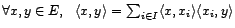 $ \forall x\in E,\ \ \Vert x\Vert_2^2=\sum_{i\in I}\vert\langle x,x_i\rangle\vert^2$