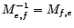$ x_e=M_{e,f}x_f$