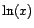$\displaystyle \ln(x)$