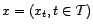 $ x=(x_t,t\in{\cal T})$