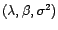 $ ({\lambda},{\beta},{\sigma}^2)$