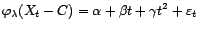 $\displaystyle {\varphi}_{\lambda}(X_t-C)={\alpha}+{\beta}t+{\gamma}t^2+{\varepsilon}_t $