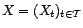 $ X=(X_t)_{t\in{\cal T}}$
