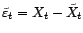 $ \tilde {\varepsilon}_t=X_t-\tilde X_t$