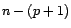 $ n-(p+1)$