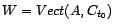 $ W=Vect(A,C_{t_0})$