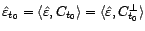 $ \hat{\varepsilon}_{t_0}=\langle \hat{\varepsilon},C_{t_0}\rangle=\langle\hat{\varepsilon},C_{t_0}^\bot\rangle$