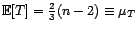 $ {\mathbb{E}}[T]=\frac{2}{3}(n-2)\equiv {\mu}_T$