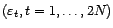 $ ({\varepsilon}_t,t=1,\ldots,2N)$