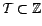 $ {\cal T}\subset{\mathbb{Z}}$