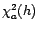$ \chi^2_a(h)$