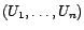 $ (U_1,\ldots,U_n)$