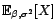$ {\mathbb{E}}_{{\beta},{\sigma}^2}[X]$