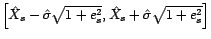 $ \left[\hat X_s-\hat{\sigma}\sqrt{1+e^2_s},\hat X_s+\hat{\sigma}\sqrt{1+e^2_s}\right]$
