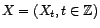 $ X=(X_t,t\in{\mathbb{Z}})$