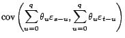 $\displaystyle \mathop{\hbox{\upshape {cov}}}\nolimits (X_s,X_t)$