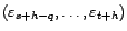 $ \left({\varepsilon}_{s-q},\ldots,{\varepsilon}_{t}\right)$