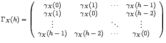 $ ({\gamma}_X(\vert i-j\vert)_{i,j=1}^{h}$