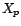 $\displaystyle X_p=A\cos p+B\sin p $
